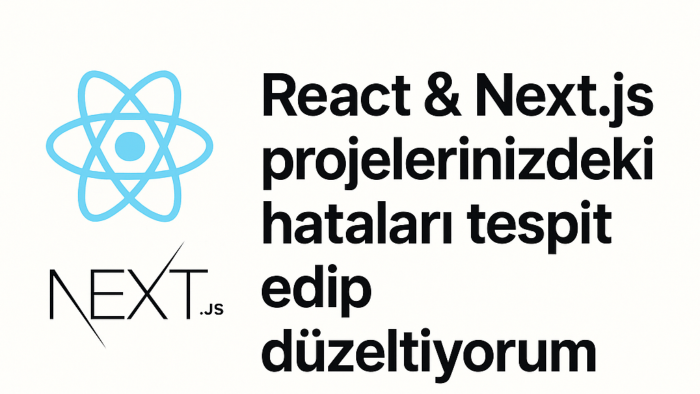 React / Next.js sitenizdeki hataları hızlıca düzeltirim