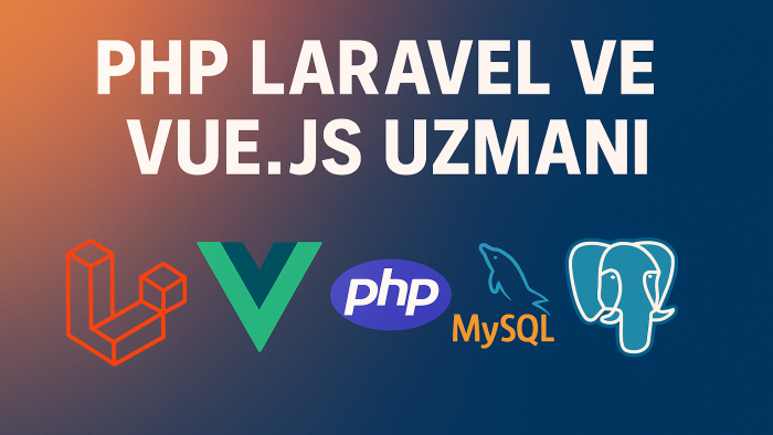 php laravel ve vuejs ile websitenizi geliştirebilirim