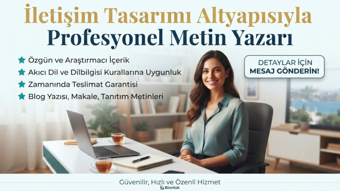 içerikleriniz için özenli metin yazarlığı desteği sağlıyorum