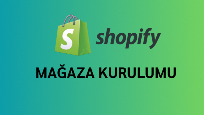 Shopify mağazanızı kurup yayına hazırlıyorum