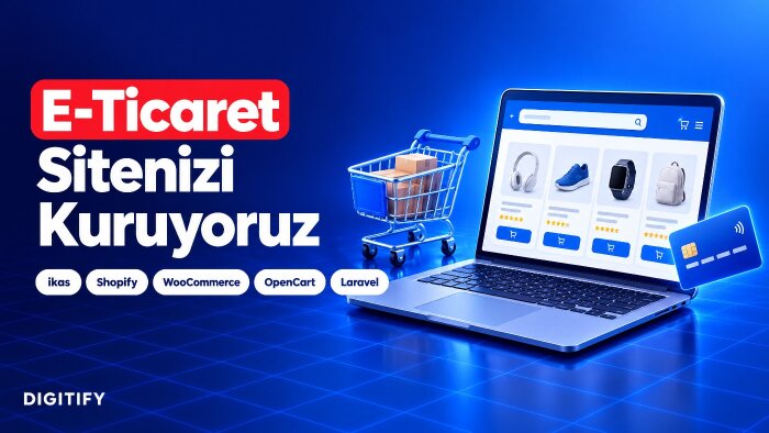 ikas, Shopify, WooCommerce ile e-ticaret sitenizi kurarım