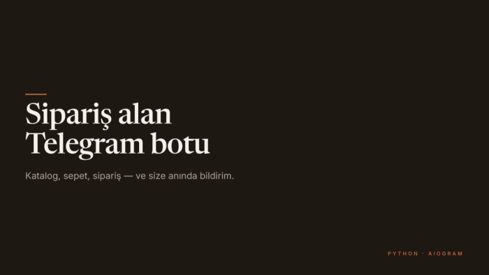 işletmeniz için sipariş alan telegram botu yaparım