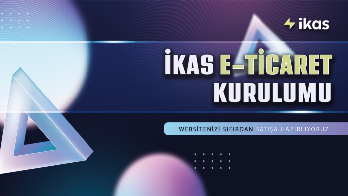 ikas kurulum tasarım ve e-ticaret sitenizi hazırlarım