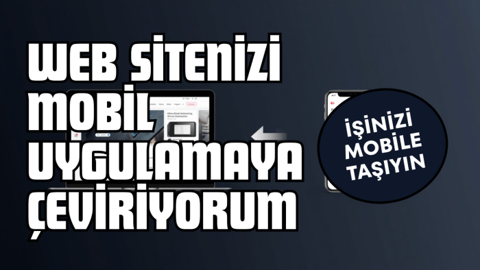 web sitenizi native mobil uygulamaya dönüştürürüm