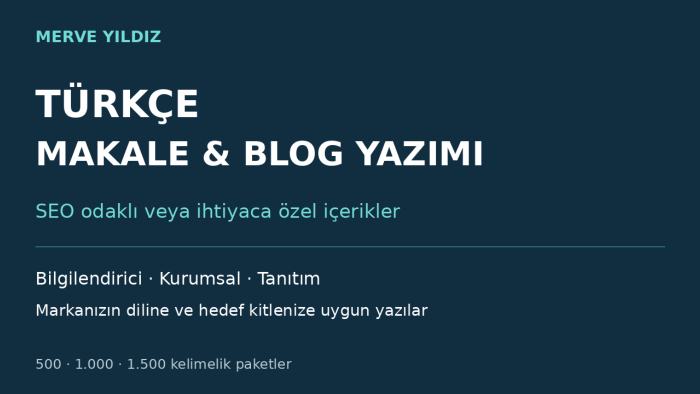 Türkçe SEO uyumlu makale ve blog yazıları yazarım