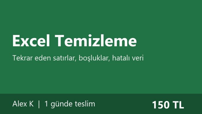 excel tablolarınızı temizler ve düzenlerim