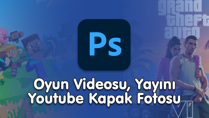 Youtube oyun videoları için küçük kapak tasarlıyorum