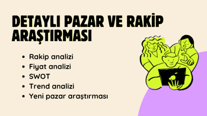 işiniz için detaylı pazar ve rakip araştırması yaparım