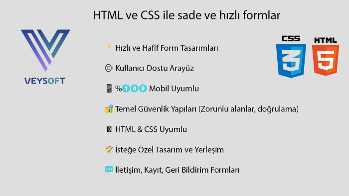 HTML ve CSS ile sade ve hızlı formlar tasarlayabilirim