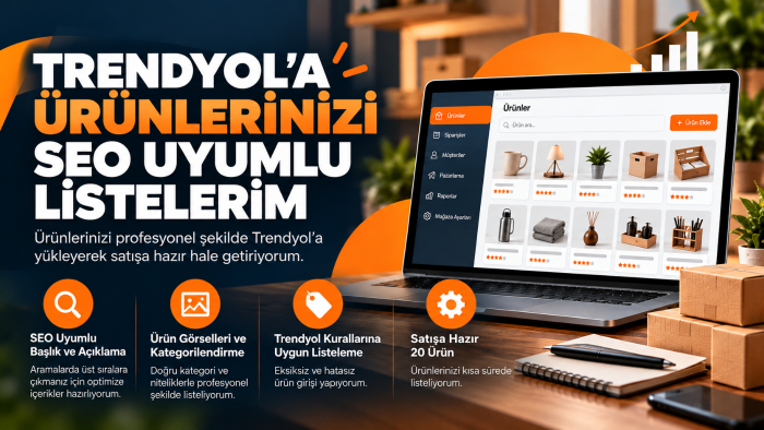 Trendyol’a ürünlerinizi SEO uyumlu listelerim