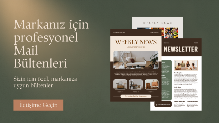 markanız için profesyonel mail bültenleri tasarlayabilirim
