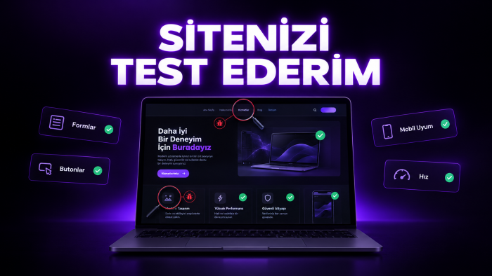 web sitenizi gerçek kullanıcı gözüyle test ederim