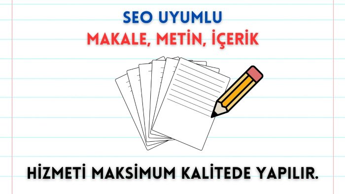 sizin için SEO uyumlu makale, metin ve içerik yazabilirim