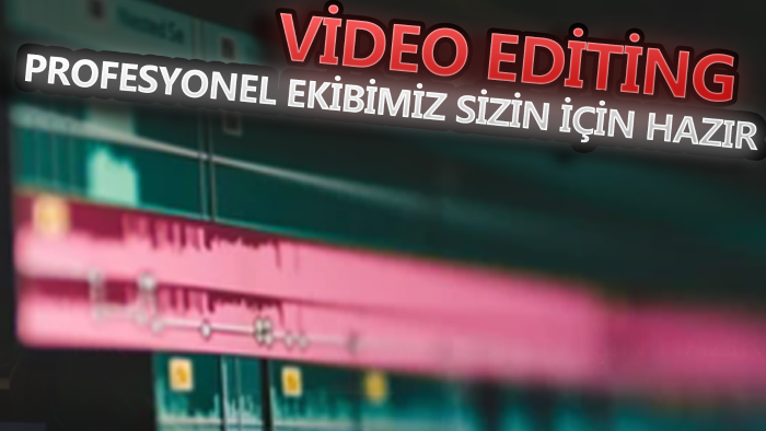 profesyonel bir şekilde videolarınızı editleyebilirim
