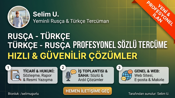 Rusça ve Türkçe dilleri arasında sözlü tercüme yaparım