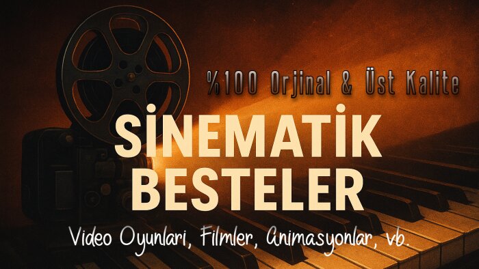 oyun, dizi, ve filmleriniz için orjinal müzikler bestelerim