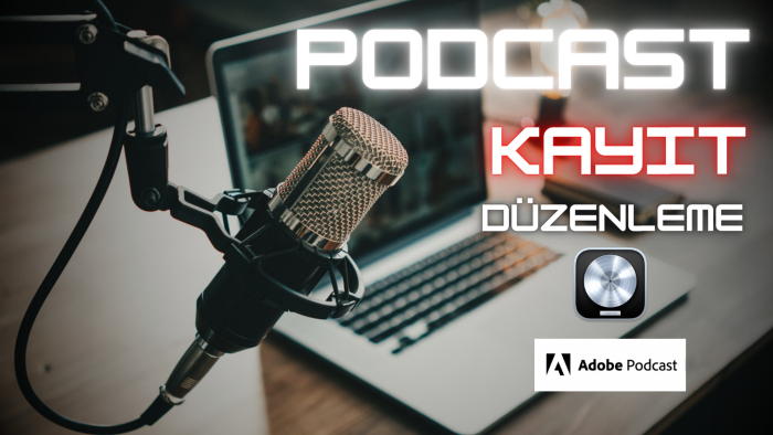 etkileyici podcast kaydı yapabilir ve düzenleyebilirim
