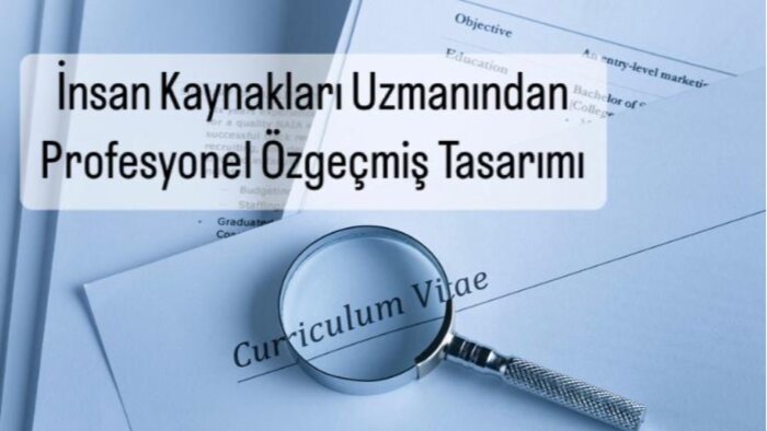 insan kaynakları uzmanı olarak profesyonel cv hazırlarım