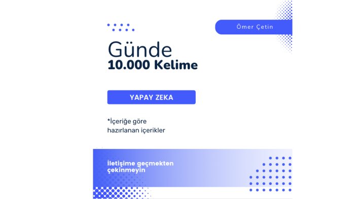 UI yardımı ile 10 bin kelimeye kadar içerikler çıkarabilirim
