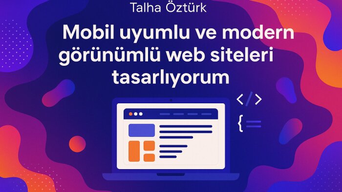 modern ve mobil uyumlu web siteleri tasarlıyorum