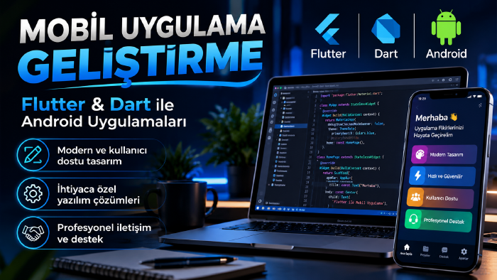 Flutter ile Android mobil uygulamalar geliştiririm