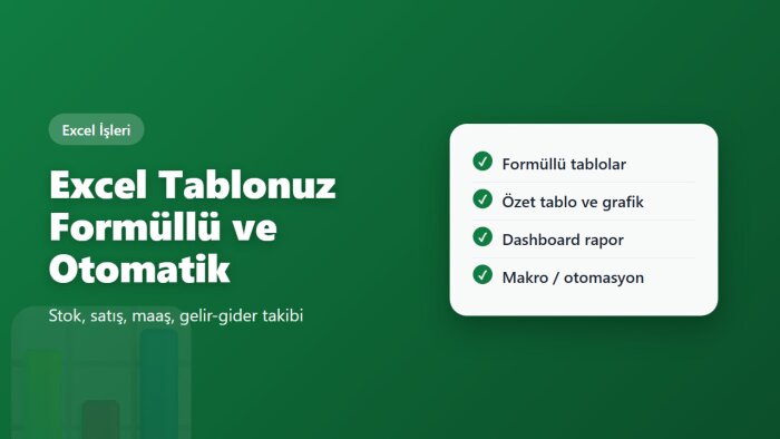 Excel tablonuzu formüllü ve otomatik rapora dönüştürürüm