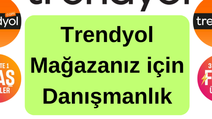 trendyol hesabınız için danışmanlık verebilirim