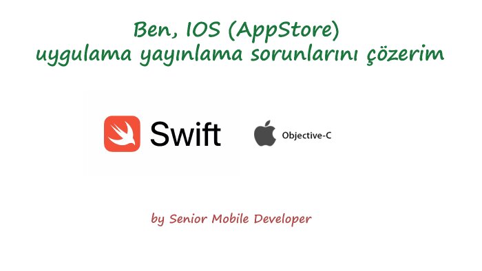IOS Appstore uygulama yayınlama sorunlarını çözerim