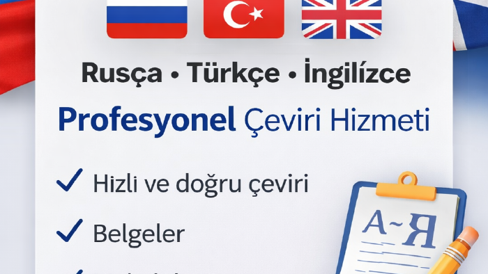Rusça, Türkçe ve İngilizce profesyonel çeviri yapıyorum