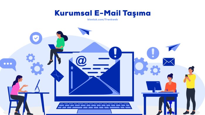 e-mail taşıma işlemlerinizi yaparım