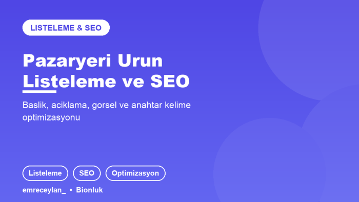 pazaryeri ürünlerini listeler ve optimize ederim