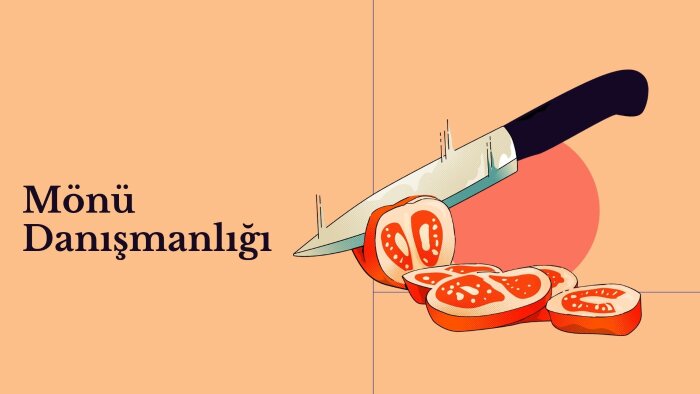 mönüleriniz için danışmanlık verebilirim