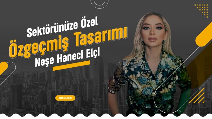 sektörünüze özel tasarlanmış öz geçmiş tasarlayabilirim
