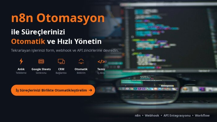 n8n ile iş akışı ve webhook otomasyonu kurabilirim