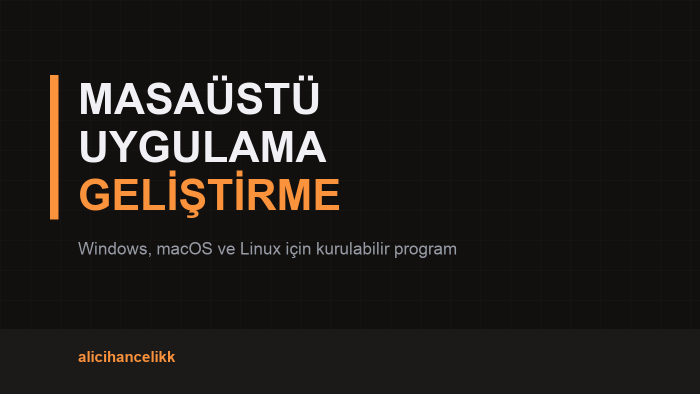Windows ve Linux için masaüstü programı yazarım