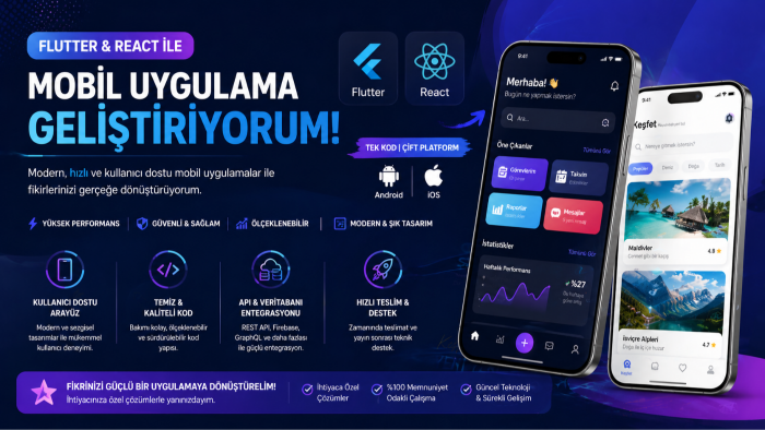 Flutter ve React kullanarak mobil uygulama kodlayabilirim
