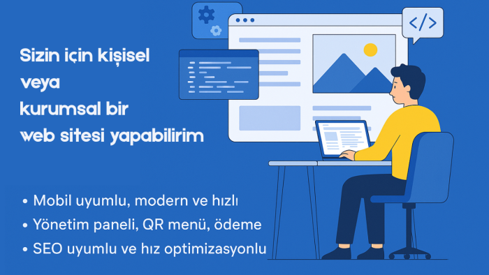 sizin için kişisel veya kurumsal bir web sitesi yapabilirim