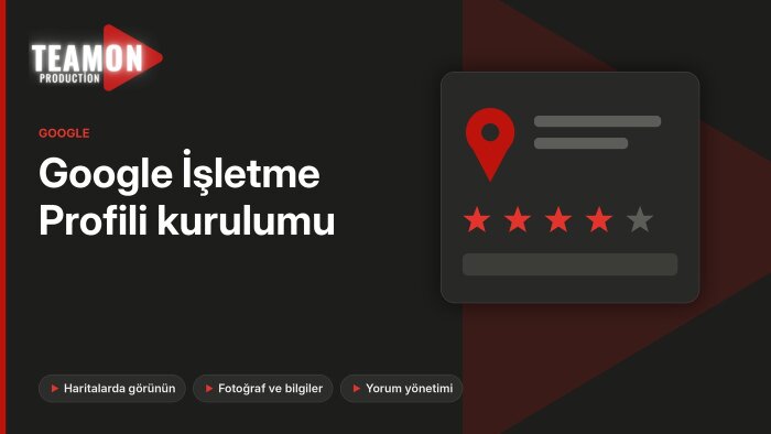 Google İşletme Profilinizi kurar ve optimize ederim