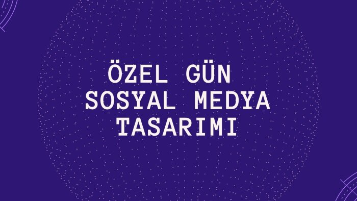 özel günler için sosyal medya tasarımları hazırlarım
