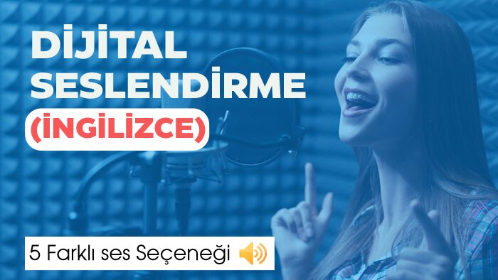 ingilizce dijital seslendirme yapıyorum