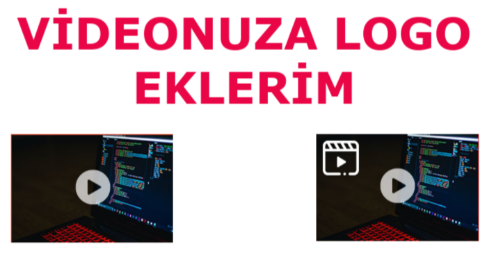 hazırlamış olduğunuz videolara logo eklemesi yaparım