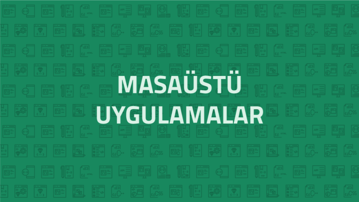 masaüstü uygulamalar geliştirebilirim
