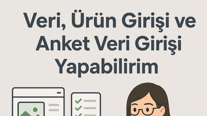 veri, ürün giriş, anket veri girişi yapabilirim