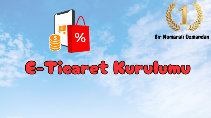 Eticaret sitenizi kurabilirim