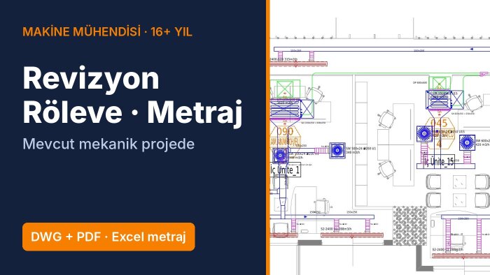 AutoCAD mekanik proje revizyonu, röleve ve metraj yaparım
