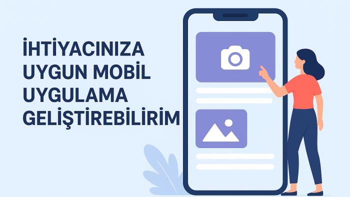 ihtiyacınıza uygun mobil uygulama geliştirebilirim