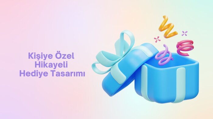 sevdiklerin için özel hikayeli hediye tasarlayabilirim