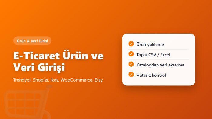 e-ticaret sitenize ürün ve veri girişi yaparım