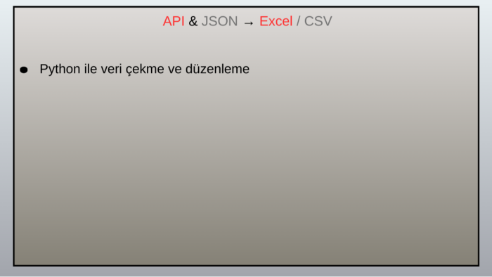 API ve JSON verilerini Excel ve CSV formatına dönüştürürüm