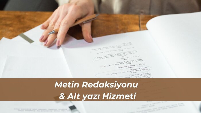 metin redaksiyonu ve altyazı hizmeti sunarım